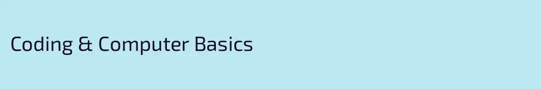 Coding & Computer Basics